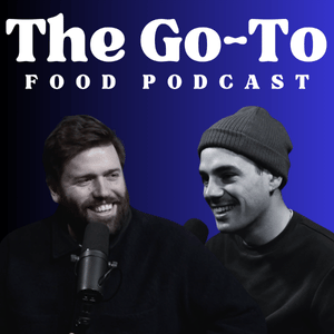 The Go To Food Podcast