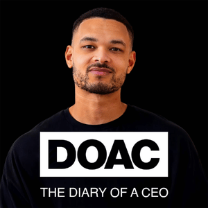 The Diary of a CEO with Steven Bartlett