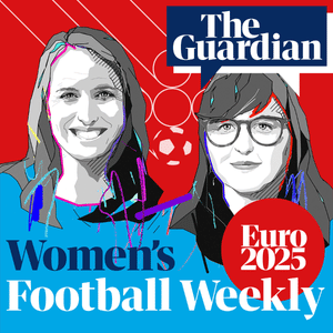 The Guardians Women's Football Weekly