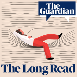 The Audio Long Read (Guardian)