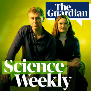 Science Weekly (Guardian)